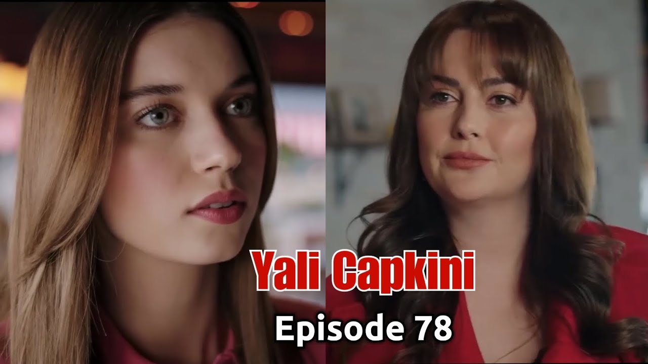 Yali Capkini Episode 78 with English subtitles