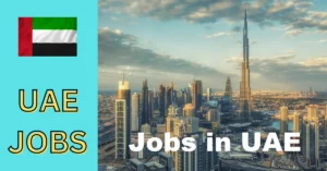 Jobs in UAE – Urgent Job Vacancies in Dubai 2025