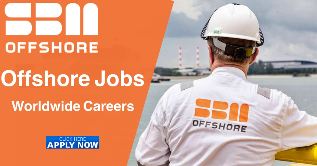 SBM Offshore Jobs 2025| Exciting Offshore Jobs Vacancy